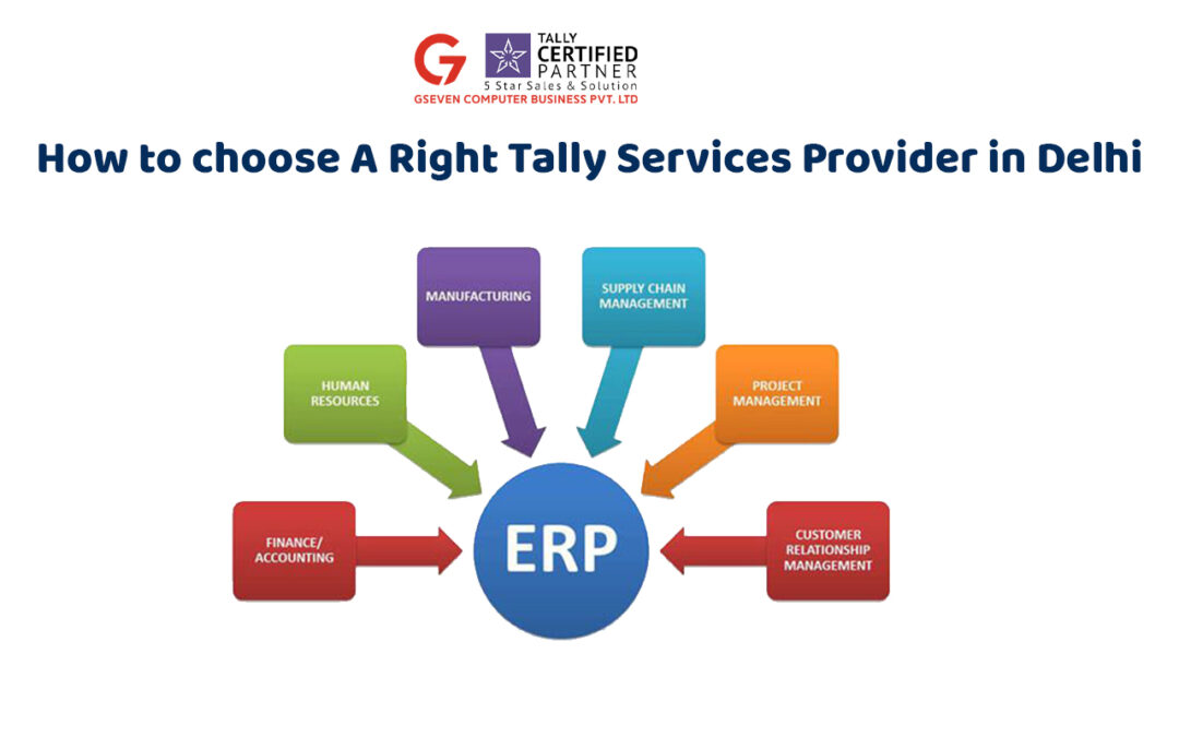 How to Choose a Right Tally Services Provider in Delhi – Gseven