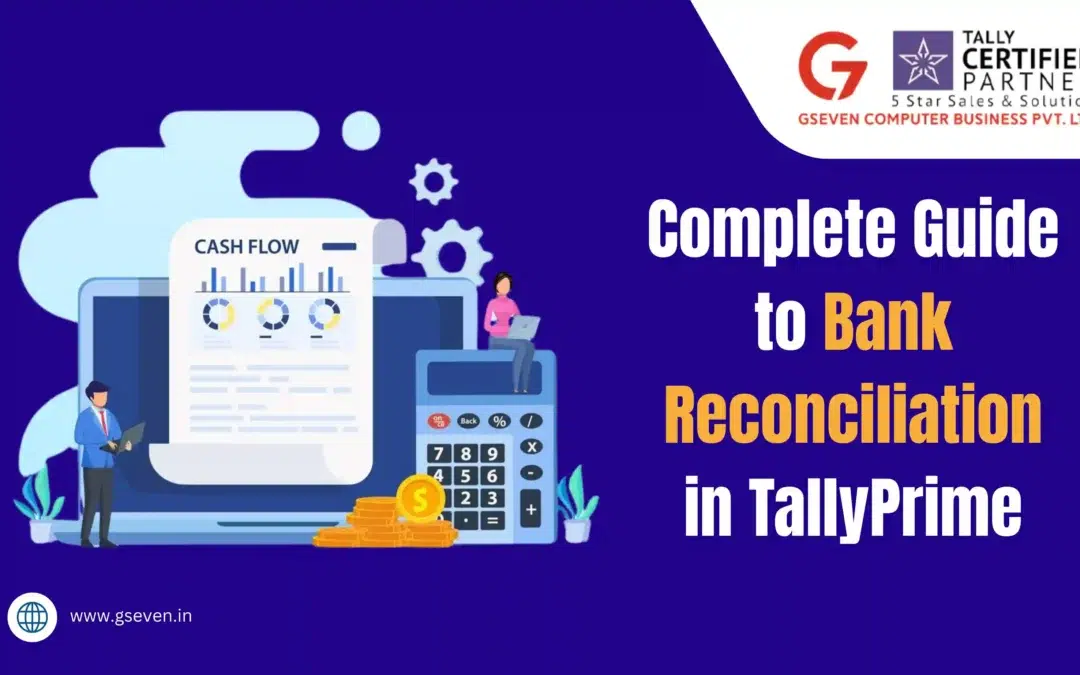Complete Guide to Bank Reconciliation in TallyPrime