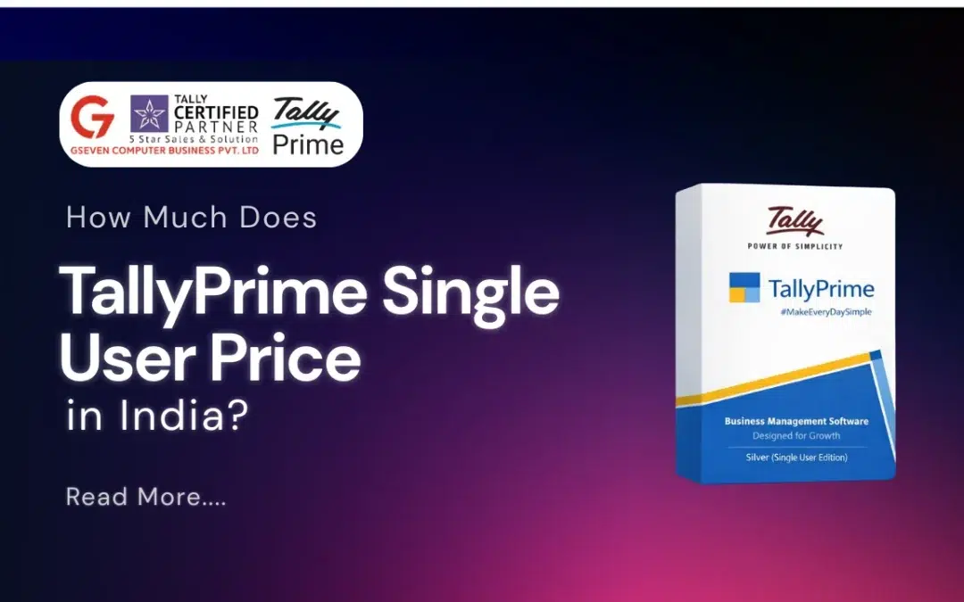 How Much Does TallyPrime Single User Price in India?