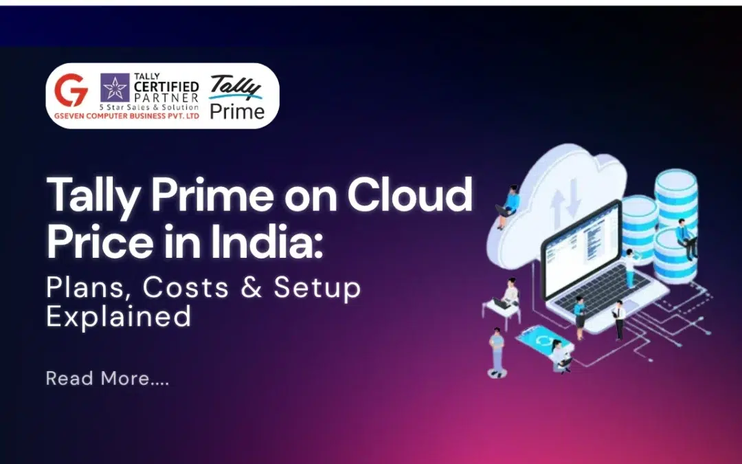 Tally Prime on Cloud Price in India: Plans, Costs & Setup Explained